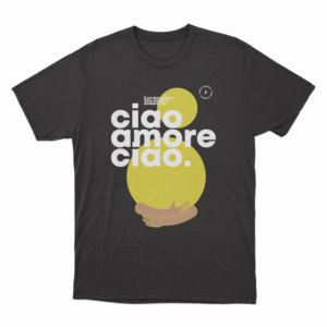 Ciao amore Ciao T-Shirt - immagine 5