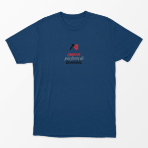 Amarsi più forte di Lavorare T-Shirt - immagine 3