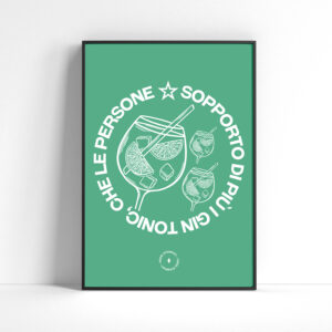 Sopporto più i Gin Tonic che le persone Poster - immagine 2